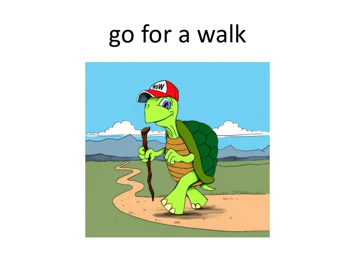 go for a walk