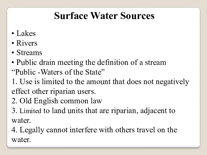 Surface Water Sources • Lakes • Rivers • Streams •