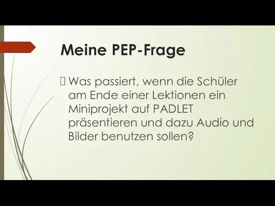 Meine PEP-Frage Was passiert, wenn die Schüler am Ende einer