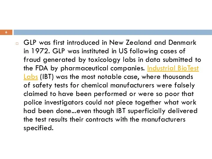 GLP was first introduced in New Zealand and Denmark in 1972. GLP was