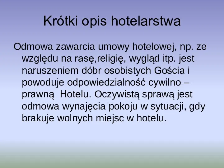 Krótki opis hotelarstwa Odmowa zawarcia umowy hotelowej, np. ze względu