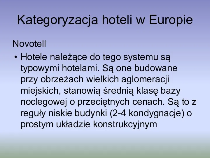 Kategoryzacja hoteli w Europie Novotell Hotele należące do tego systemu