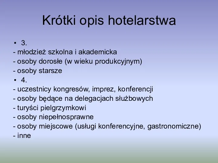 Krótki opis hotelarstwa 3. - młodzież szkolna i akademicka -