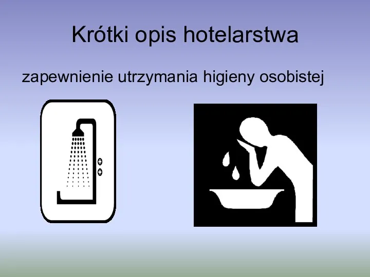 Krótki opis hotelarstwa zapewnienie utrzymania higieny osobistej