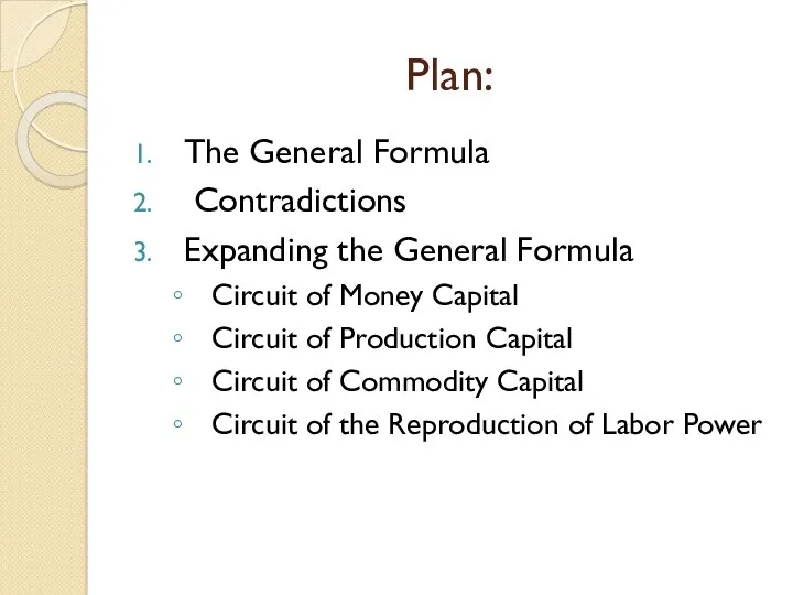 Plan: The General Formula Contradictions Expanding the General Formula Circuit