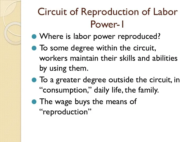 Circuit of Reproduction of Labor Power-1 Where is labor power