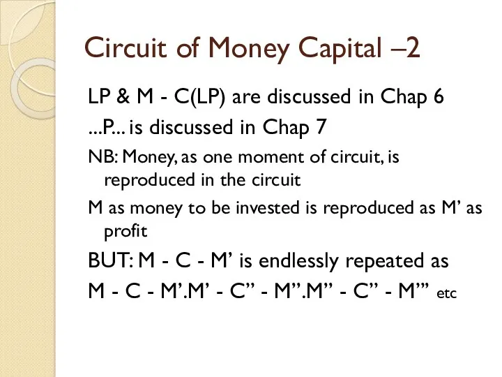 Circuit of Money Capital –2 LP & M - C(LP)