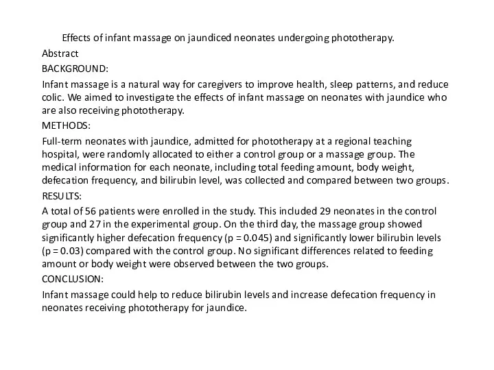 Effects of infant massage on jaundiced neonates undergoing phototherapy. Abstract