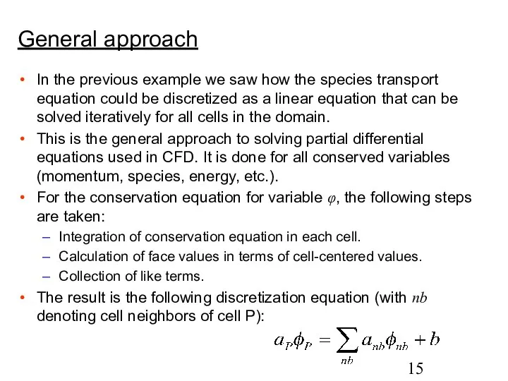 General approach In the previous example we saw how the