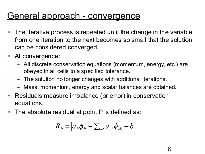 The iterative process is repeated until the change in the