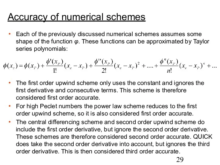 Accuracy of numerical schemes Each of the previously discussed numerical