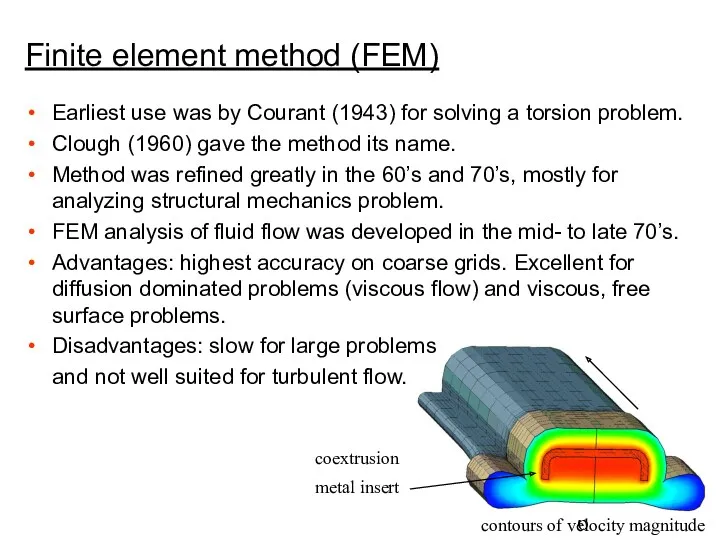 Earliest use was by Courant (1943) for solving a torsion