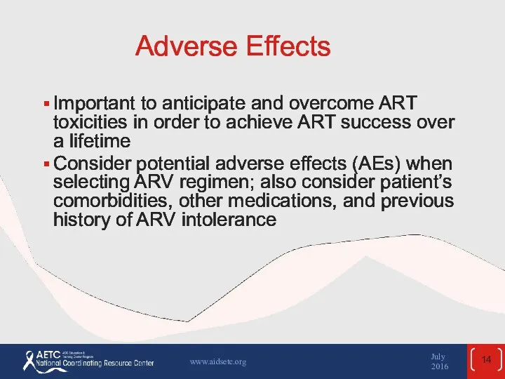 Adverse Effects Important to anticipate and overcome ART toxicities in