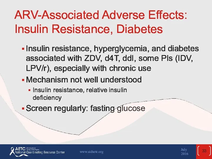 ARV-Associated Adverse Effects: Insulin Resistance, Diabetes Insulin resistance, hyperglycemia, and