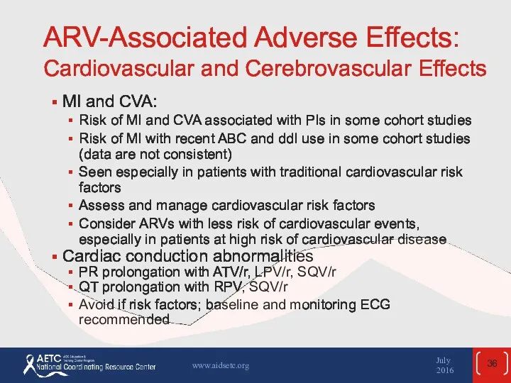 ARV-Associated Adverse Effects: Cardiovascular and Cerebrovascular Effects MI and CVA: