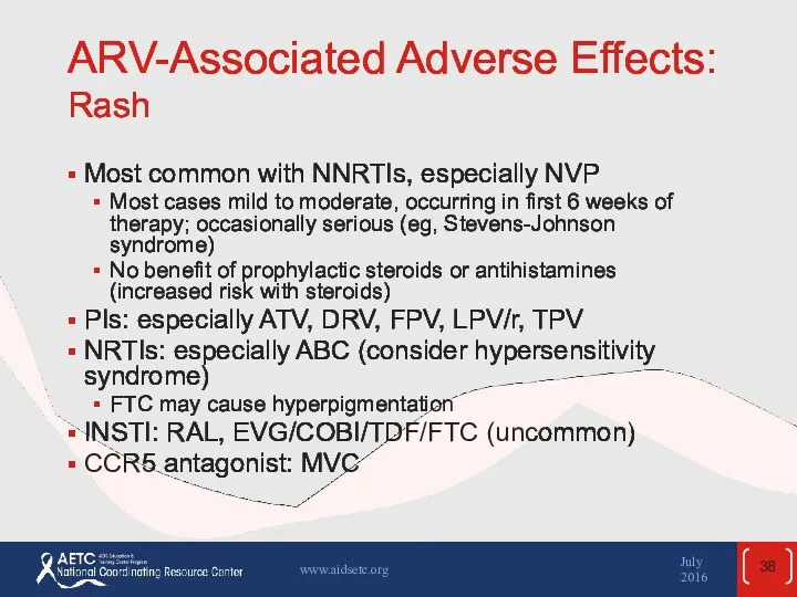 ARV-Associated Adverse Effects: Rash Most common with NNRTIs, especially NVP