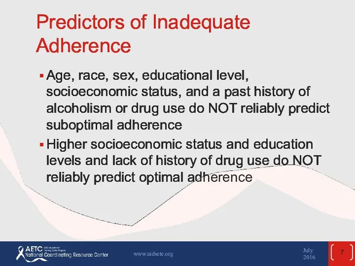 Predictors of Inadequate Adherence Age, race, sex, educational level, socioeconomic