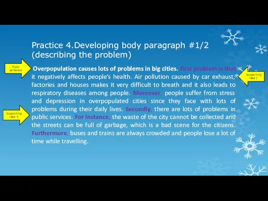 Practice 4.Developing body paragraph #1/2 (describing the problem) Overpopulation causes