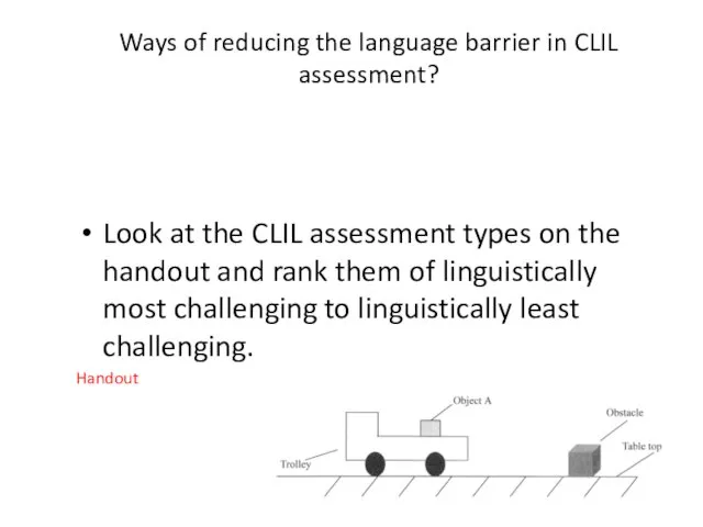 Ways of reducing the language barrier in CLIL assessment? Look