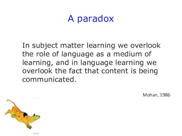 A paradox In subject matter learning we overlook the role