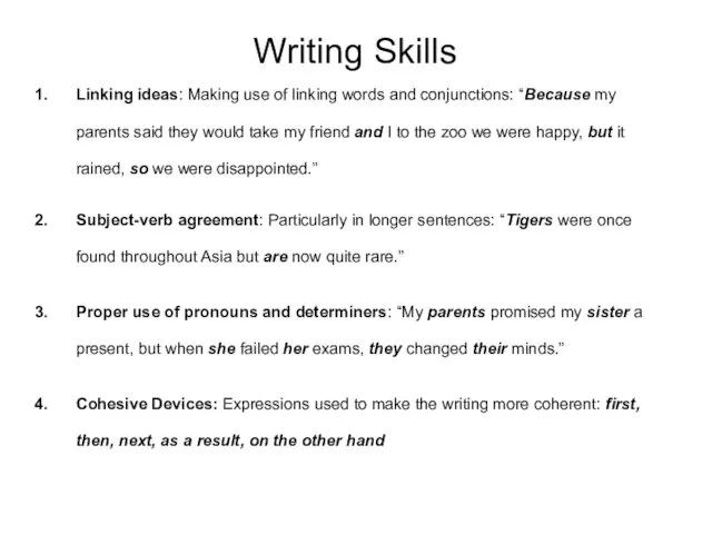 Writing Skills Linking ideas: Making use of linking words and