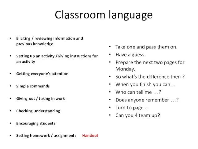 Classroom language Eliciting / reviewing information and previous knowledge Setting