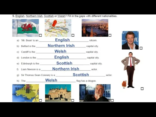English Northern Irish Welsh English Scottish Northern Irish Scottish Welsh