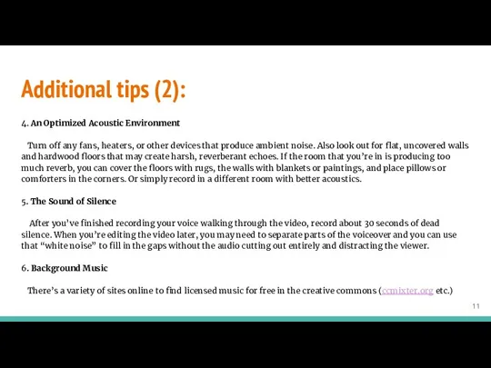 Additional tips (2): 4. An Optimized Acoustic Environment Turn off