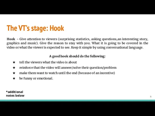 The VT’s stage: Hook Hook - Give attention to viewers