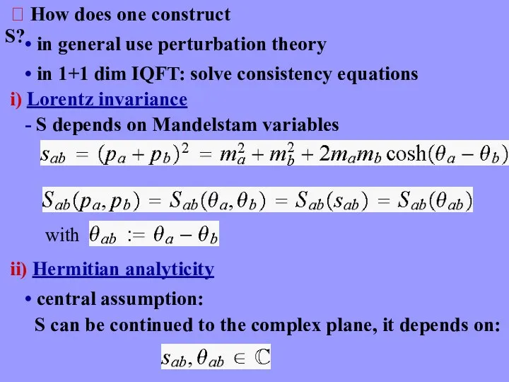  How does one construct S? • in general use