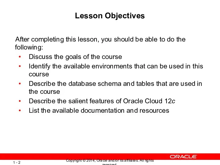 Lesson Objectives After completing this lesson, you should be able