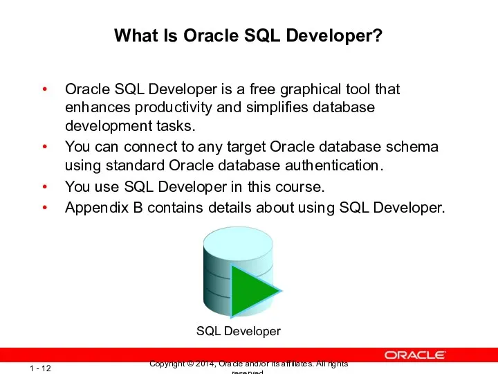 What Is Oracle SQL Developer? Oracle SQL Developer is a free graphical tool