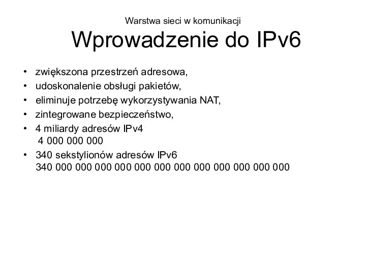 Warstwa sieci w komunikacji Wprowadzenie do IPv6 zwiększona przestrzeń adresowa,