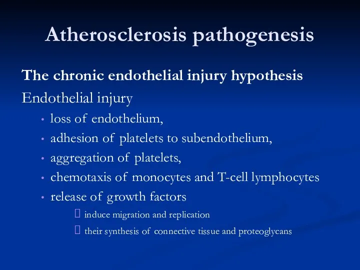 Atherosclerosis pathogenesis The chronic endothelial injury hypothesis Endothelial injury loss