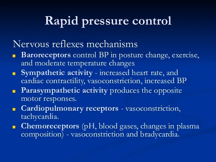 Rapid pressure control Nervous reflexes mechanisms Baroreceptors control BP in