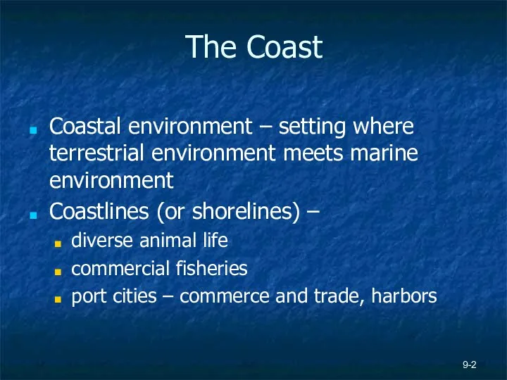 The Coast Coastal environment – setting where terrestrial environment meets