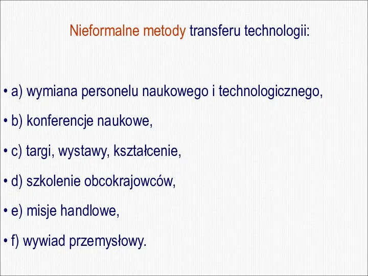 Nieformalne metody transferu technologii: a) wymiana personelu naukowego i technologicznego,