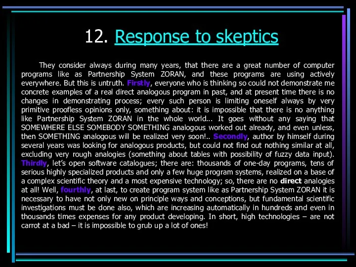 12. Response to skeptics They consider always during many years,