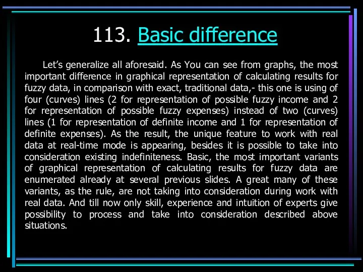 113. Basic difference Let’s generalize all aforesaid. As You can