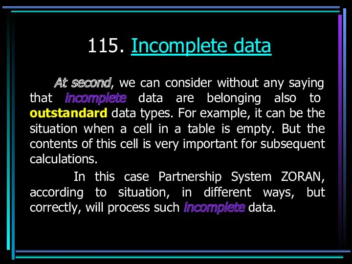 115. Incomplete data At second, we can consider without any