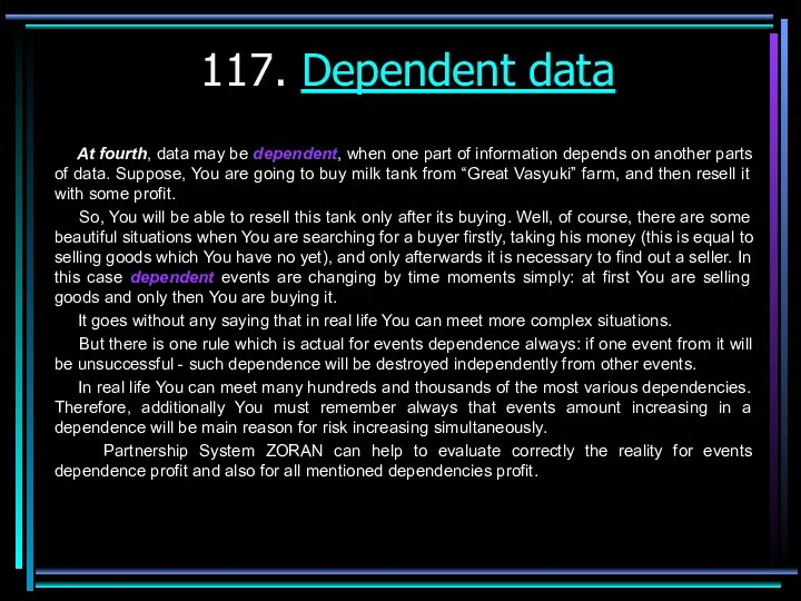 117. Dependent data At fourth, data may be dependent, when