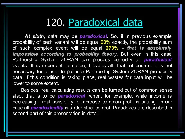 120. Paradoxical data At sixth, data may be paradoxical. So,