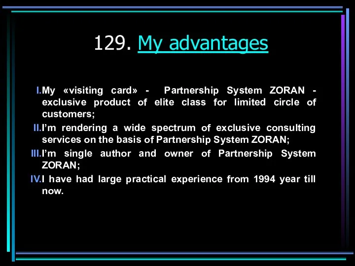 129. My advantages My «visiting card» - Partnership System ZORAN