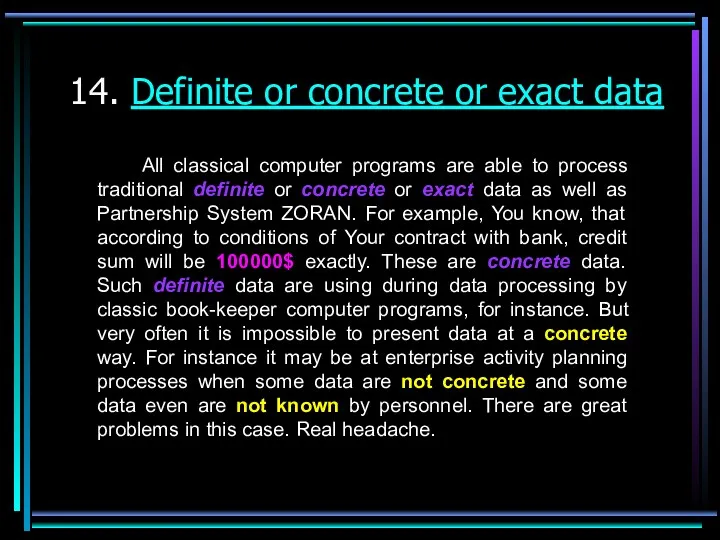 14. Definite or concrete or exact data All classical computer