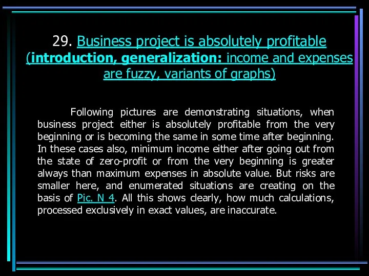 29. Business project is absolutely profitable (introduction, generalization: income and