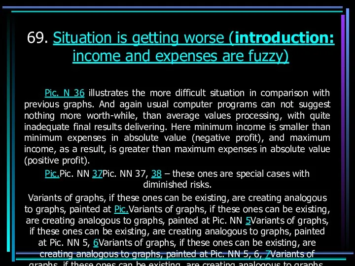 69. Situation is getting worse (introduction: income and expenses are