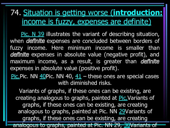 74. Situation is getting worse (introduction: income is fuzzy, expenses