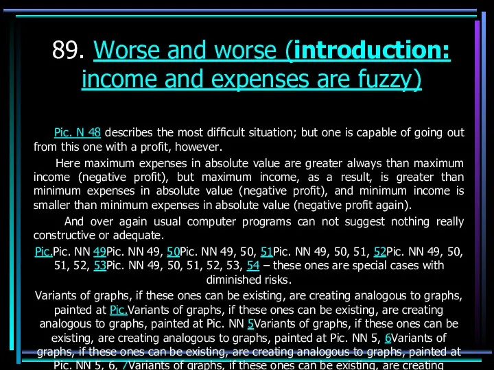 89. Worse and worse (introduction: income and expenses are fuzzy)