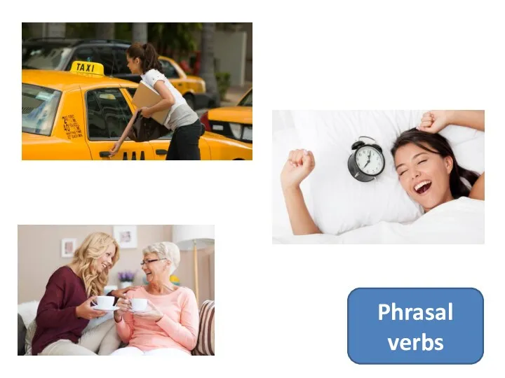 get up get along (with) get in/into Phrasal verbs