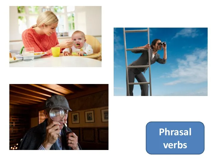 look after look into look at Phrasal verbs